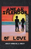 Anear Splendor of Love (eBook, ePUB) Anear Splendor of Love (eBook, ePUB)