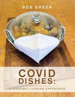 Covid Dishes: a Pundemic Cooking Experience (eBook, ePUB)