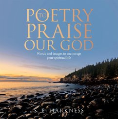 Poetry to Praise Our God (eBook, ePUB) - Harkness, S. E.