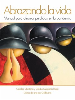 Abrazando La Vida (eBook, ePUB) - Quintana, Coralee; Pérez, Gladys Margarita