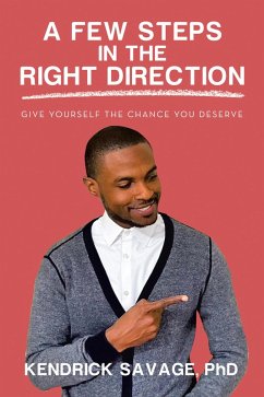 A Few Steps in the Right Direction (eBook, ePUB) - Savage, Kendrick