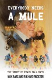 Everybody Needs a Mule (eBook, ePUB)