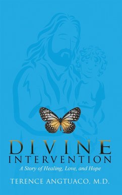 Divine Intervention: A Story of Healing, Love, and Hope (eBook, ePUB)