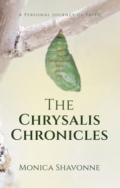 The Chrysalis Chronicles (eBook, ePUB) - Shavonne, Monica