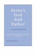 Jesus's God And Father (eBook, ePUB) - Bild 1