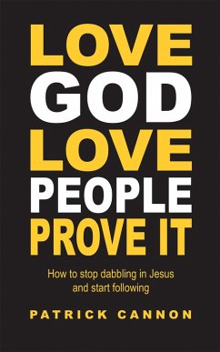 Cover Love God Love People Prove It (eBook, ePUB)