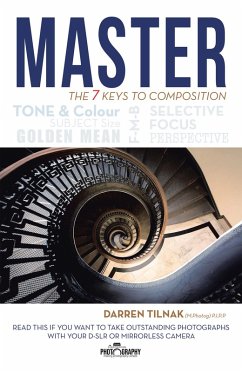 Master the 7 Keys to Composition (eBook, ePUB) - Tilnak P. I. P. P, Darren