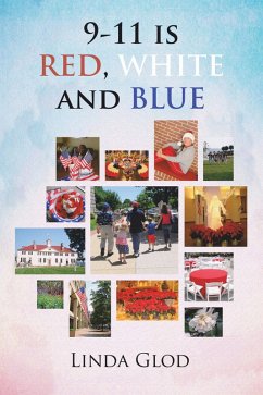 9-11 is RED, WHITE and BLUE (eBook, ePUB) - Glod, Linda