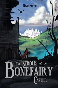 The Scrolls of the Bonefairy Castle (eBook, ePUB)