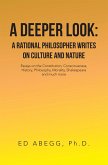 A Deeper Look: a Rational Philosopher Writes on Culture and Nature (eBook, ePUB)