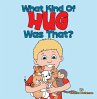 What Kind of Hug Was That? (eBook, ePUB) - Bild 1