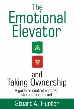 The Emotional Elevator and Taking Ownership (eBook, ePUB) - Hunter, Stuart A.