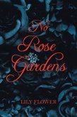 No Rose Gardens (eBook, ePUB)