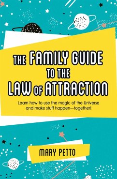The Family Guide to the Law of Attraction (eBook, ePUB) - Petto, Mary