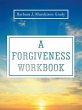 A Forgiveness Workbook (eBook, ePUB) - Bild 1