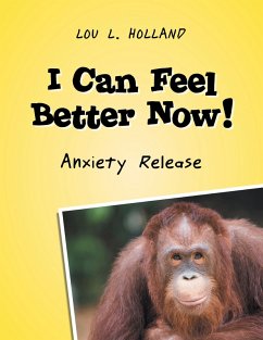 I Can Feel Better Now! (eBook, ePUB) - Holland, Lou L.
