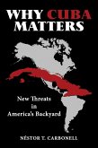 Why Cuba Matters (eBook, ePUB) Why Cuba Matters (eBook, ePUB)