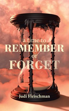 A Time to Remember or Forget (eBook, ePUB)
