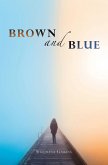 Brown and Blue (eBook, ePUB)
