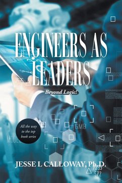 Engineers as Leaders (eBook, ePUB) - Calloway Ph. D., Jesse L