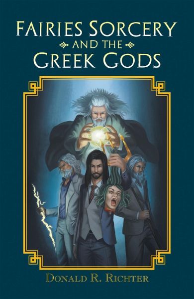 Fairies Sorcery and the Greek Gods (eBook, ePUB) Fairies Sorcery and the Greek Gods (eBook, ePUB)