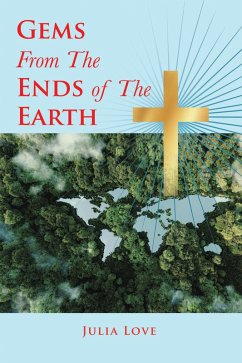 Gems from the Ends of the Earth (eBook, ePUB) - Love, Julia
