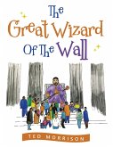 The Great Wizard of the Wall (eBook, ePUB)