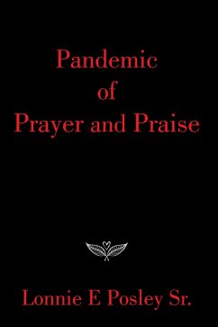 Pandemic of Prayer and Praise (eBook, ePUB) - Posley Sr., Lonnie E