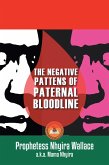 The Negative Patterns of Paternal Bloodline (eBook, ePUB) The Negative Patterns of Paternal Bloodline (eBook, ePUB)