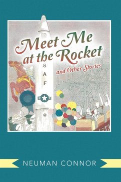 Meet Me at the Rocket and Other Stories (eBook, ePUB) - Connor, Neuman