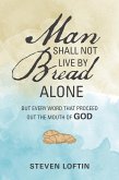 Man Shall Not Live by Bread Alone (eBook, ePUB)