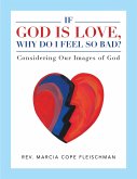 If God Is Love, Why Do I Feel so Bad? (eBook, ePUB)