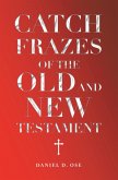 Catch Frazes of the Old and New Testament (eBook, ePUB)