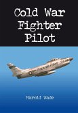 Cold War Fighter Pilot (eBook, ePUB) Cold War Fighter Pilot (eBook, ePUB)