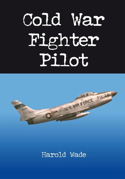 Cold War Fighter Pilot (eBook, ePUB)