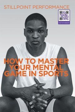 Cover How to Master Your Mental Game in Sports (eBook, ePUB)