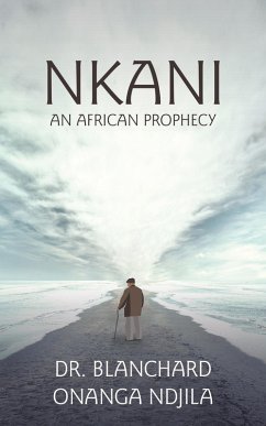 Nkani an African Prophecy (eBook, ePUB)