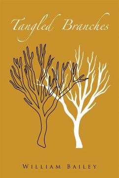 Tangled Branches (eBook, ePUB) - Bailey, William