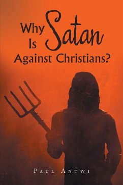 Cover Why Is Satan Against Christians? (eBook, ePUB)