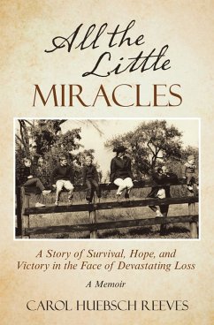 All the Little Miracles (eBook, ePUB) - Reeves, Carol Huebsch All the Little Miracles (eBook, ePUB) - Reeves, Carol Huebsch
