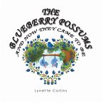 The Blueberry Possums and How They Came to Be (eBook, ePUB)