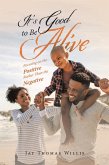 It's Good to Be Alive (eBook, ePUB)