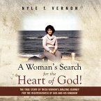 A Woman's Search for the Heart of God! (eBook, ePUB)