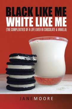 Black like me White like me (eBook, ePUB) - Moore, Jane