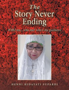 The Story Never Ending (eBook, ePUB) - Supardi, Henni Hidayati