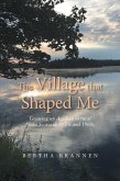 The Village That Shaped Me (eBook, ePUB)