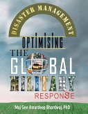 Disaster Management : Optimising the Global Military Response (eBook, ePUB) Disaster Management : Optimising the Global Military Response (eBook, ePUB)