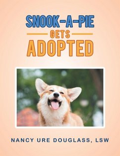 Snook-A-Pie Gets Adopted (eBook, ePUB) - Douglass LSW, Nancy Ure