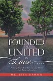 Founded and United in Love....... (eBook, ePUB)