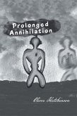 Prolonged Annihilation (eBook, ePUB)